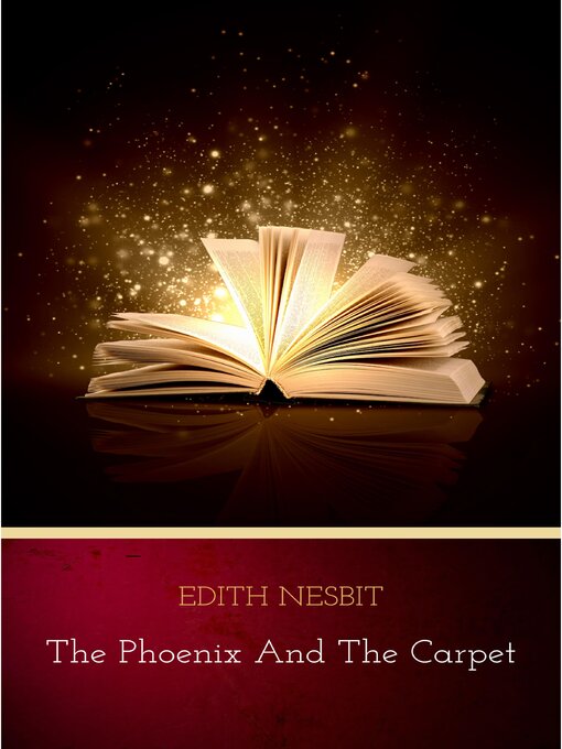 Edith Nesbit作のThe Phoenix and the Carpetの作品詳細 - 予約可能